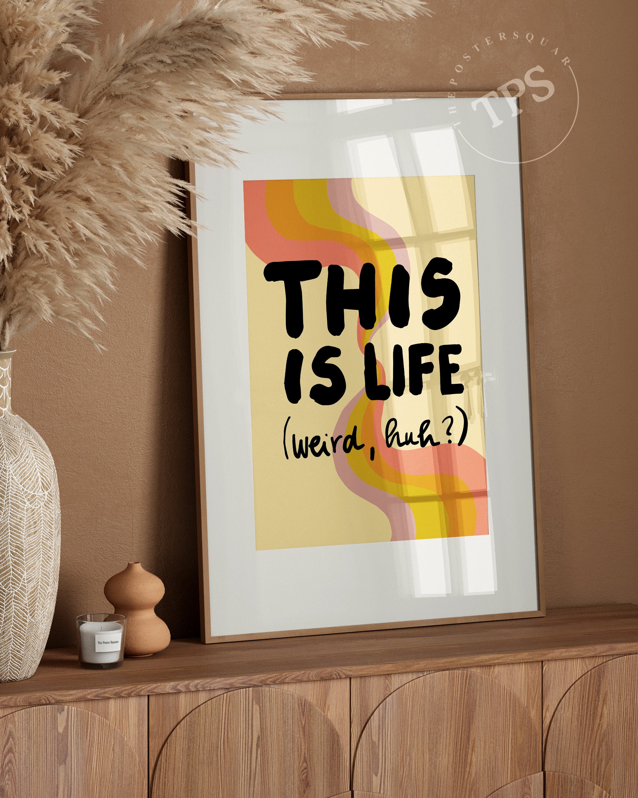 This is Life The Poster Square