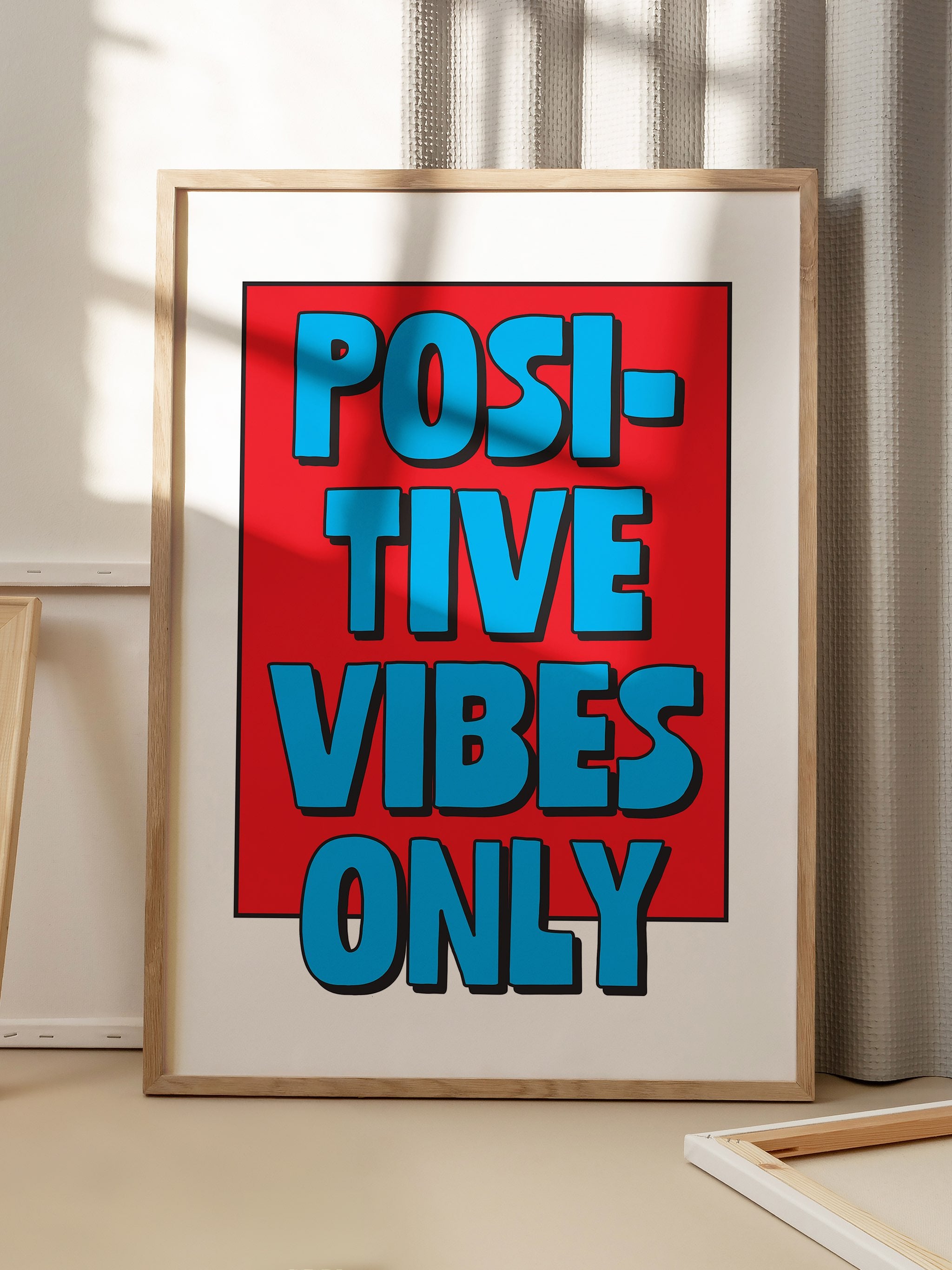 Printed poster with vibrant Positive Vibes Only design